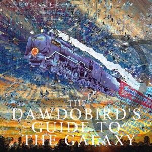 album cover image - THE DAWDOBIRD'S GUIDE TO THE GALAXY