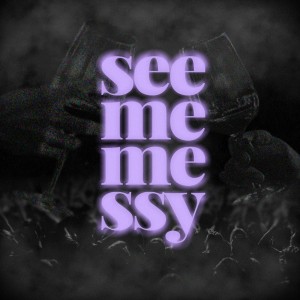 album cover image - See Me Messy