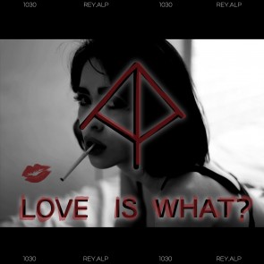LOVE IS WHAT？