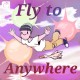 Fly to anywhere
