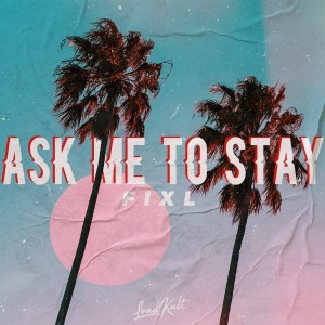 album cover image - Ask Me To Stay