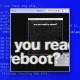 Are You Ready To Reboot I…