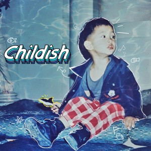 album cover image - Childish
