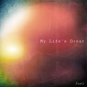 album cover image - My Life's Great