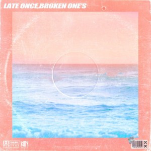 album cover image - Late Once, Broken One's