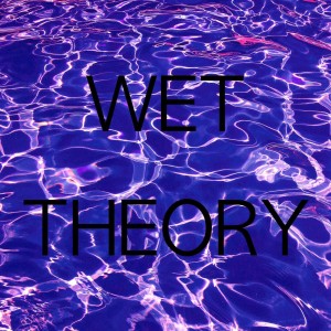 album cover image - Wet Theory