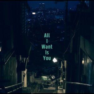 album cover image - ALL I WANT IS YOU