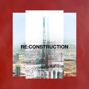 RE：CONSTRUCTION