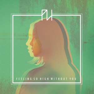 album cover image - Feeling So High Without You