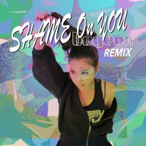Shame On You (Remix)