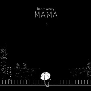 album cover image - Don't Worry Mama
