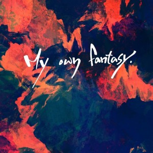 album cover image - My Own Fantasy
