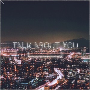 album cover image - Talk About You