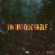 I'm Untouchable