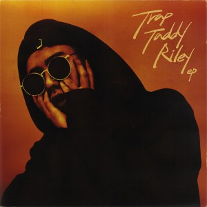 album cover image - TRAP TADDY RILEY EP