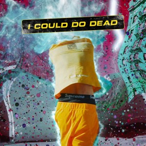 album cover image - I Could Do Dead