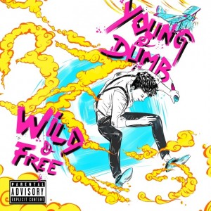 album cover image - Young & Dumb, Wild & Free