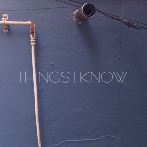 album cover image - Things I Know