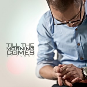 album cover image - Till The Morning Comes