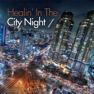 Healin' In The City Night…