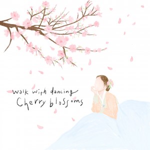 album cover image - Walk With Dancing Cherry Blossoms